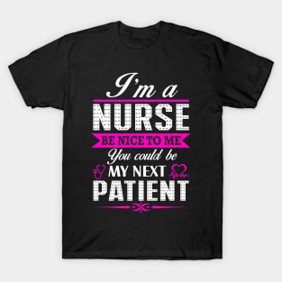 I'M A Nurse Funny Gift T-Shirt